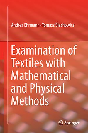 Téléchargez le livre :  Examination of Textiles with Mathematical and Physical Methods