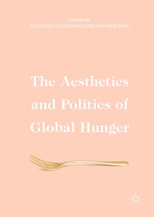 Download the eBook: The Aesthetics and Politics of Global Hunger