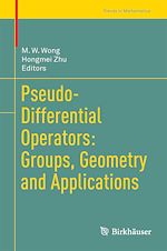 Télécharger le livre :  Pseudo-Differential Operators: Groups, Geometry and Applications
