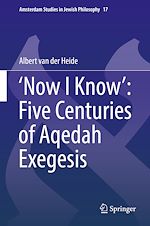 Télécharger le livre :  ‘Now I Know': Five Centuries of Aqedah Exegesis