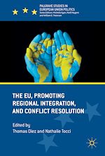 Download this eBook The EU, Promoting Regional Integration, and Conflict Resolution