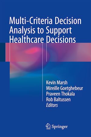 Téléchargez le livre :  Multi-Criteria Decision Analysis to Support Healthcare Decisions