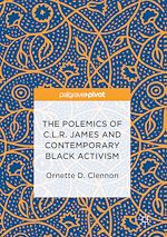 Télécharger le livre :  The Polemics of C.L.R. James and Contemporary Black Activism