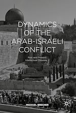 Télécharger le livre :  Dynamics of the Arab-Israel Conflict