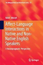 Télécharger le livre :  Affect-Language Interactions in Native and Non-Native English Speakers