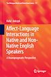 Télécharger le livre :  Affect-Language Interactions in Native and Non-Native English Speakers