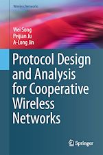 Télécharger le livre :  Protocol Design and Analysis for Cooperative Wireless Networks