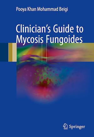 Téléchargez le livre :  Clinician's Guide to Mycosis Fungoides