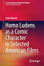 Télécharger le livre :  Homo Ludens as a Comic Character in Selected American Films