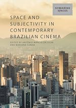 Télécharger le livre :  Space and Subjectivity in Contemporary Brazilian Cinema