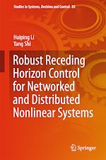 Télécharger le livre :  Robust Receding Horizon Control for Networked and Distributed Nonlinear Systems
