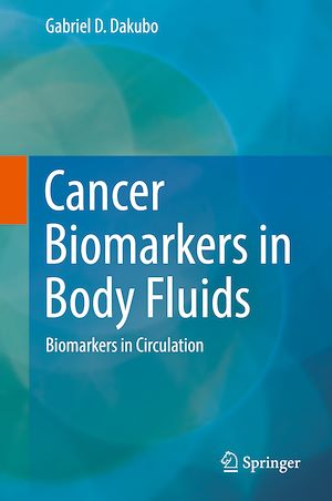 Téléchargez le livre :  Cancer Biomarkers in Body Fluids