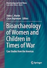 Télécharger le livre :  Bioarchaeology of Women and Children in Times of War