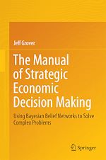 Télécharger le livre :  The Manual of Strategic Economic Decision Making