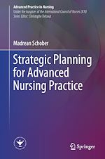 Télécharger le livre :  Strategic Planning for Advanced Nursing Practice