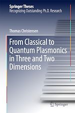 Télécharger le livre :  From Classical to Quantum Plasmonics in Three and Two Dimensions