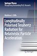 Télécharger le livre :  Longitudinally Polarised Terahertz Radiation for Relativistic Particle Acceleration