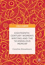 Télécharger le livre :  Eighteenth-Century Women's Writing and the 'Scandalous Memoir'