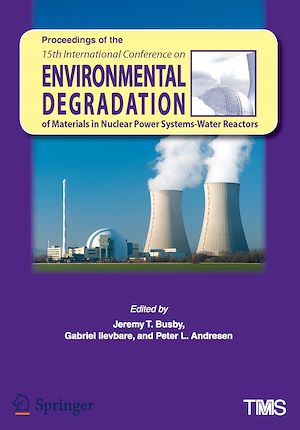 Téléchargez le livre :  Proceedings of the 15th International Conference on Environmental Degradation of Materials in Nuclear Power Systems - Water Reactors
