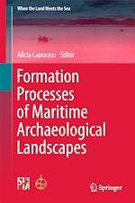 Télécharger le livre :  Formation Processes of Maritime Archaeological Landscapes
