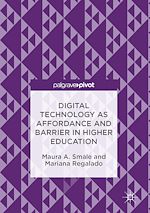 Télécharger le livre :  Digital Technology as Affordance and Barrier in Higher Education