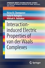 Télécharger le livre :  Interaction-induced Electric Properties of van der Waals Complexes