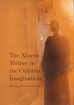 Télécharger le livre :  The Absent Mother in the Cultural Imagination