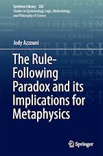 Télécharger le livre :  The Rule-Following Paradox and its Implications for Metaphysics