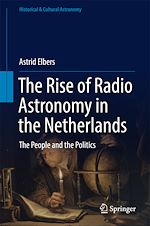 Download this eBook The Rise of Radio Astronomy in the Netherlands