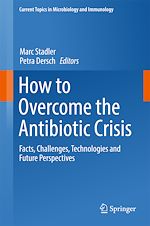 Télécharger le livre :  How to Overcome the Antibiotic Crisis