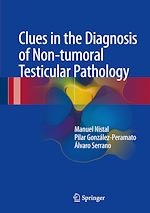 Télécharger le livre :  Clues in the Diagnosis of Non-tumoral Testicular Pathology