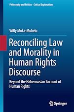 Télécharger le livre :  Reconciling Law and Morality in Human Rights Discourse