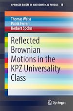 Download this eBook Reflected Brownian Motions in the KPZ Universality Class
