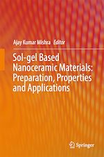 Télécharger le livre :  Sol-gel Based Nanoceramic Materials: Preparation, Properties and Applications
