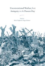 Télécharger le livre :  Unconventional Warfare from Antiquity to the Present Day