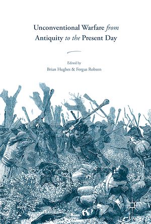 Téléchargez le livre :  Unconventional Warfare from Antiquity to the Present Day