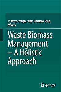 Téléchargez le livre :  Waste Biomass Management – A Holistic Approach