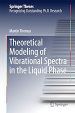 Télécharger le livre :  Theoretical Modeling of Vibrational Spectra in the Liquid Phase