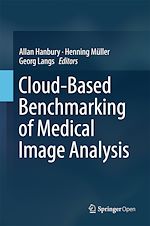 Download this eBook Cloud-Based Benchmarking of Medical Image Analysis