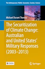 Télécharger le livre :  The Securitization of Climate Change: Australian and United States' Military Responses (2003 - 2013)