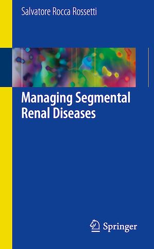 Téléchargez le livre :  Managing Segmental Renal Diseases