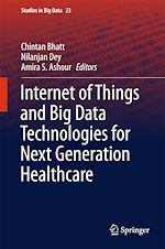 Télécharger le livre :  Internet of Things and Big Data Technologies for Next Generation Healthcare