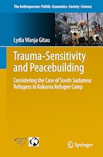 Télécharger le livre :  Trauma-sensitivity and Peacebuilding