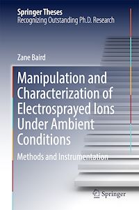 Télécharger le livre :  Manipulation and Characterization of Electrosprayed Ions Under Ambient Conditions