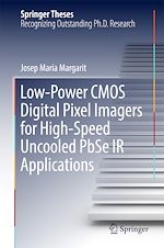 Télécharger le livre :  Low-Power CMOS Digital Pixel Imagers for High-Speed Uncooled PbSe IR Applications