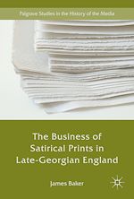 Télécharger le livre :  The Business of Satirical Prints in Late-Georgian England