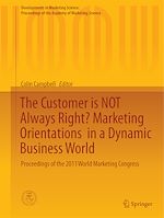 Télécharger le livre :  The Customer is NOT Always Right? Marketing Orientations  in a Dynamic Business World