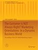 Télécharger le livre :  The Customer is NOT Always Right? Marketing Orientations  in a Dynamic Business World