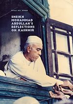 Télécharger le livre :  Sheikh Mohammad Abdullah's Reflections on Kashmir