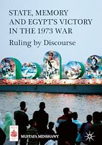 Télécharger le livre :  State, Memory, and Egypt's Victory in the 1973 War